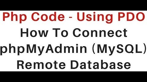 PHP connection PDO Data Objects phpMyAdmin (MySQL) remote database