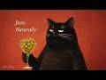 Jazz, Naturally. – Vintage Noir Jazz for Sipping & Staying In