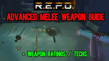 R.E.P.O. Advanced Melee Weapon Guide