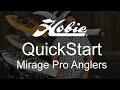 QuickStart for the Mirage ProAngler series with MirageDrive 180
