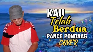 Kau Telah Berdua (Lagu Pance Pondaag) Cover Version