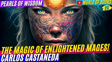 How To Become The Surrounding Space (Nagual) And Control The World Around You! l Carlos Castaneda
