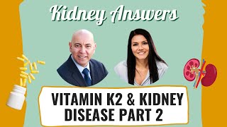 Role of Vitamin K2 in Kidney Disease-Part 2