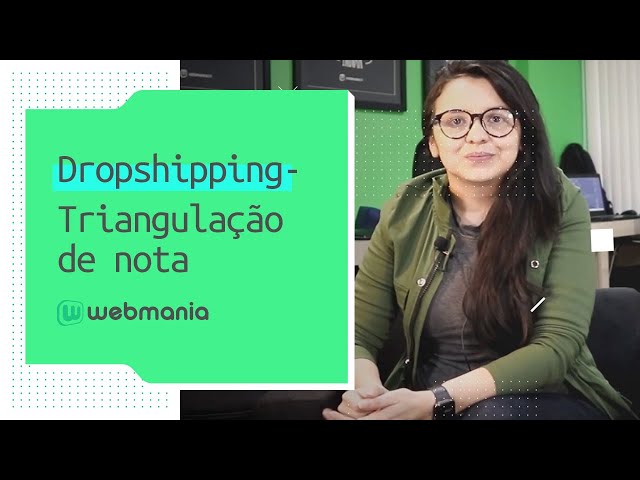 Dropshipping - Entenda a triangulação de notas fiscais 