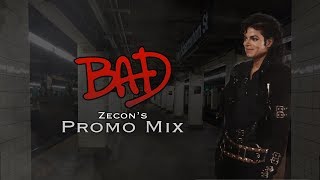 Bad Zecons Promo Mix Michael Jackson