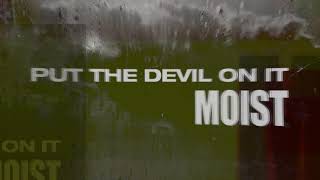 Moist - Put The Devil On It (Audio Version)