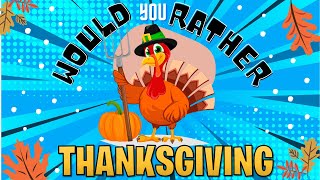 🍁Thanksgiving Would You Rather? 🦃 This or That Thanksgiving Brain Break Activity -Fun Fitness Game