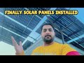 Finally solar panels lag gay   solar panels installation  vlog 62  almas ali vlogs