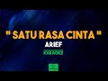 ARIEF - SATU RASA CINTA (KARAOKE) TANPA VOKAL - SING ALONG