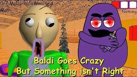 Baldi Goes Crazy but Something isn