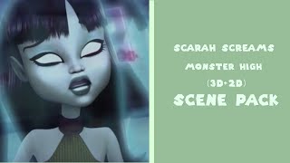 Monster High Scarah Screams Scenepack