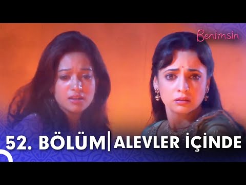 Benimsin Hint Dizisi 52. Bölüm | ALEVLER İÇİNDE