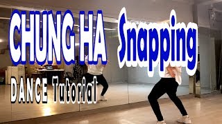 [Dance Tutorial] CHUNG HA(청하) - Snapping (Count + Mirrored) 안무배우기