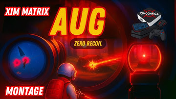 PUBG AUG — No Recoil Montage (XIM Matrix)