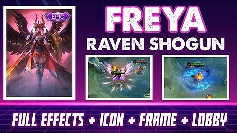 FREYA RAVEN SHOGUN SKIN SCRIPT | ALL PATCH | MOBILE LEGENDS | FULL EFFECTS