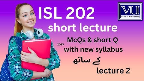 ISL202 short lecture 2 2023| highlighted handouts| McQs & short questions| mid term preparation 2023