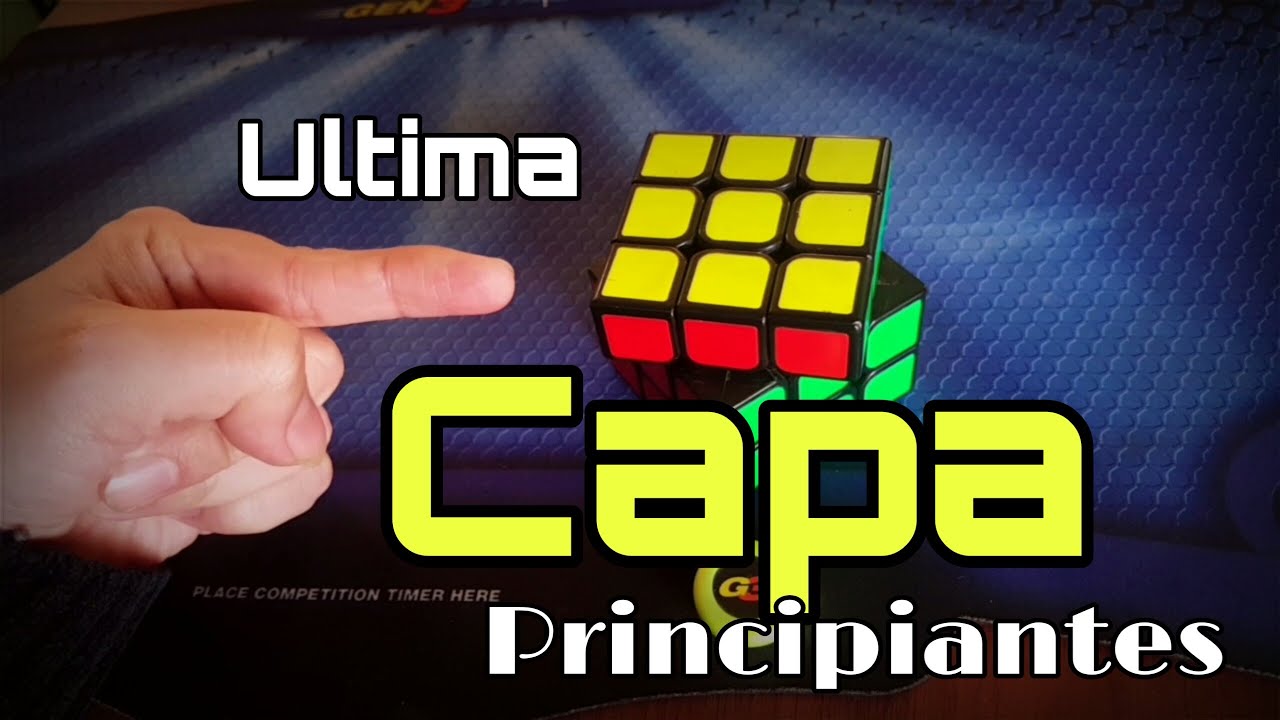Ultima Capa, Cubo Rubik 3x3 , Método Principiantes !!! - YouTube