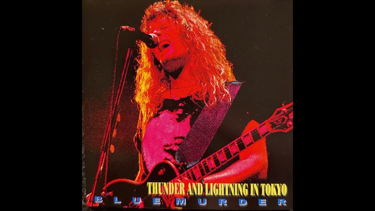 Blue Murder　Japan　1993 Blue Murder - Thunder And Lightning In Tokyo [08/12/1993] - YouTube