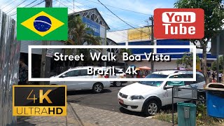 🇧🇷 Street Walk Boa Vista - Brazil - 4K