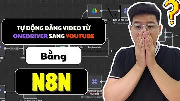 Hướng dẫn tạo workflow tự động đăng video từ Onedrive lên Youtube bằng N8N [Nhận file miễn phí]