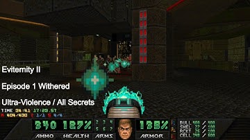 Doom 2 - Eviternity II Episode 1 Withered (All Secrets)