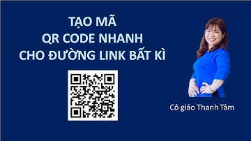 Tạo mã QR code nhanh cho một đường link bất kì