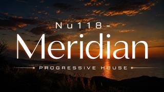 Nu118 - Meridian | Progressive House | NoCopyrightMusic