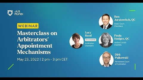 Masterclass on Arbitrators’ Appointment Mechanisms