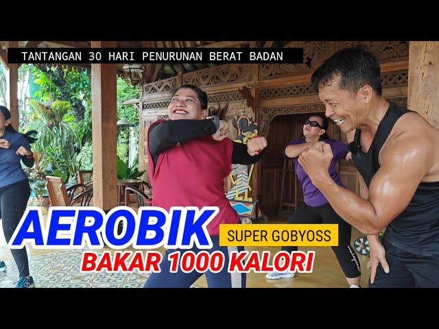 AEROBIK BAKAR 1000 KALORI SUPER GOBYOSS SUPER BAKAR LEMAK class=