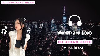 Woman and Love | DJ DIAH HAYA MUSIK Episode 6
