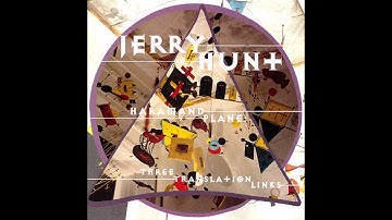 Jerry Hunt - Haramand Plane: Three Translation Links (What Next 1994) full album