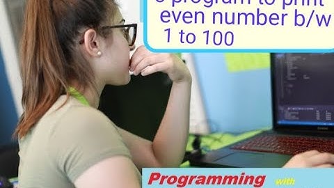 C program to print even number from 1 to 100 using for loop (In Hindi) Lec-20