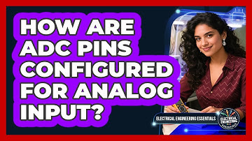 How Are ADC Pins Configured for Analog Input?