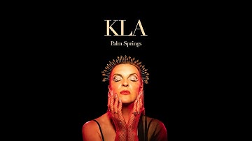 KLA - "Palm Springs" (Official Video)