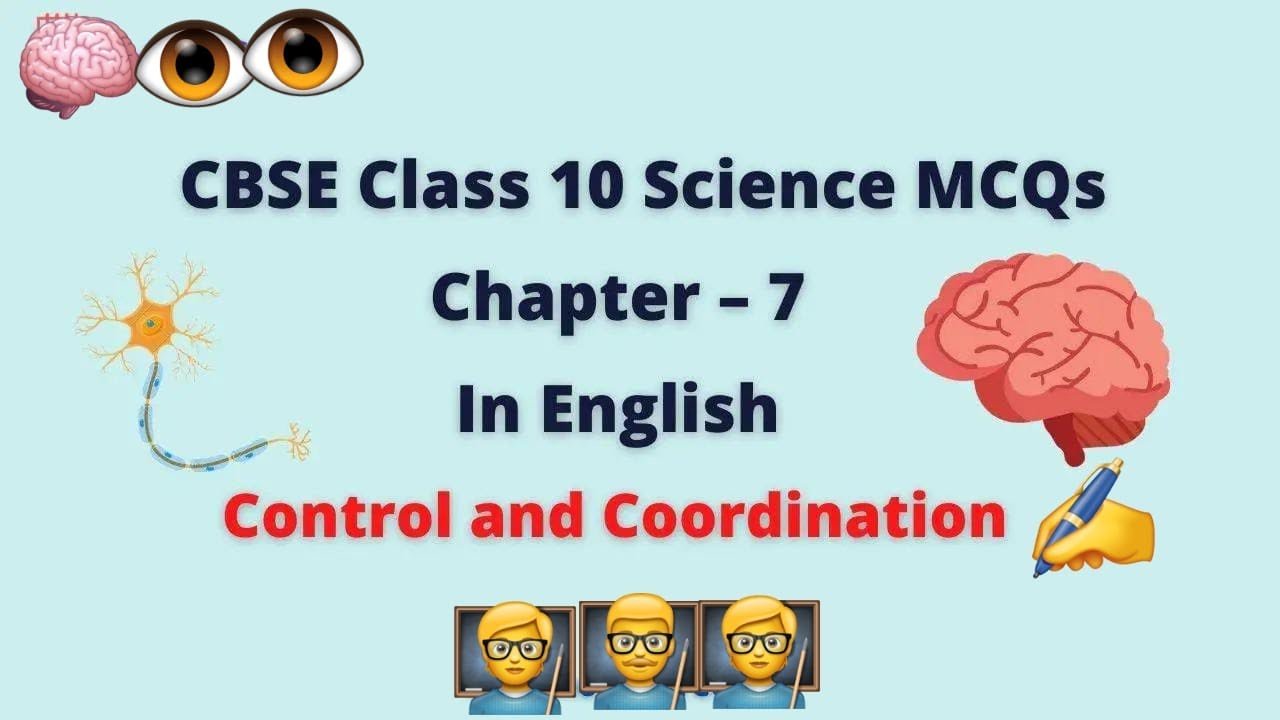 Control and coordination mcq class 10 science chapter 7 class 10