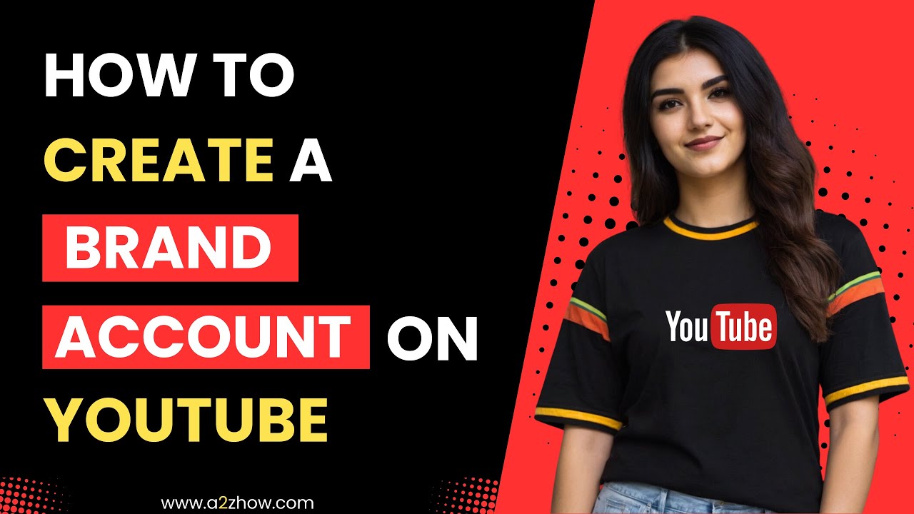 How to Create a Personal  Channel or Brand Account