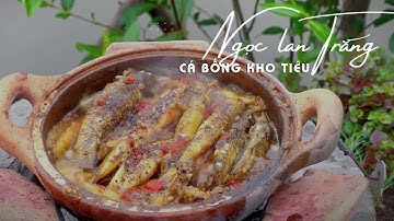 Cá Bống Kho Tiêu Thơm Ngon - Món Ăn Miền Sông Nước