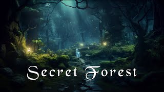 Secret Forest - Relaxing Fantasy Ambient Music - Deep Relaxation and Meditation
