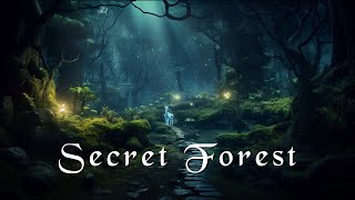 Secret Forest - Relaxing Fantasy Ambient Music - Deep Relaxation And Meditation