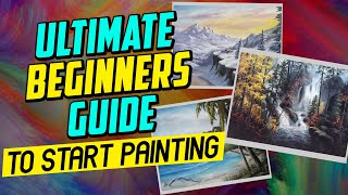Ultimate Beginners Guide to Start Painting