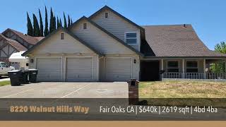 Video Tour  8220 Walnut Hills Way, Fair Oaks CA