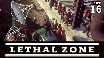 FOUND THE SIGNAL ANTENNA! LETHAL ZONE PART 16  | STATE OF DECAY 2