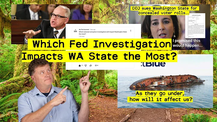 Our poll results - Which Federal Investigations will impact WA State the most?  Your responses...