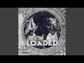 Loaded
