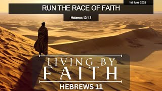 Hebrews 12:1-3 || Run the race of faith