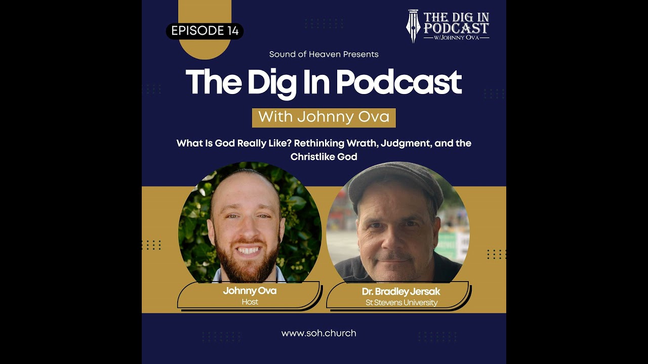 What Is God Really Like? Rethinking Wrath, Judgment, and the Christlike God | Dr. Brad Jersak