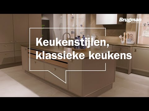 De klassieke keuken | Brugman keukens & badkamers | Keukenstijlen