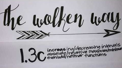 1.3c increasing/decreasing intervals, relative & absolute max/min, even & odd functions