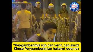 Peygamberimiz Için Can Verir Can Alırız Kimse Peygamberimize Hakaret Edemez