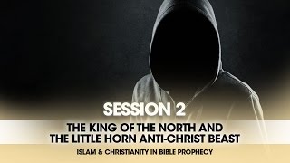 Session 2 | The King of the North and the Little Horn Anti-Christ Beast Presented By Tim Roosenberg